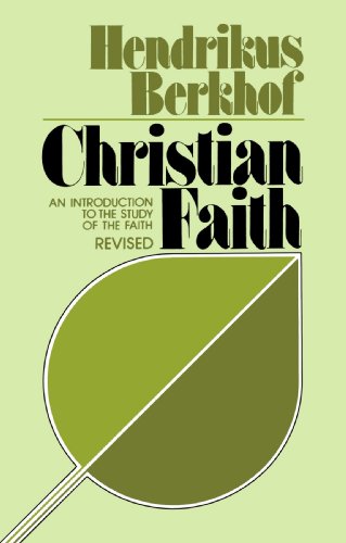 Christian Faith: An Introduction to the Study of the Faith