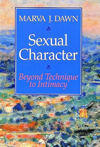 Sexual Character: Beyond Technique to Intimacy