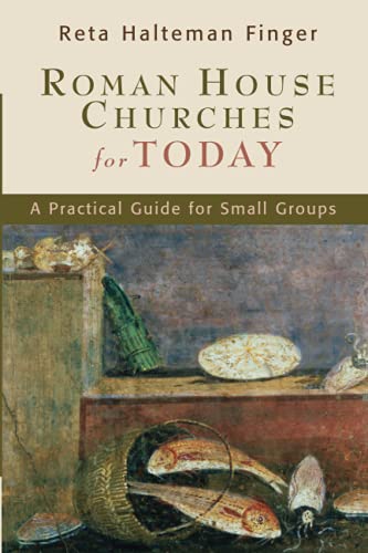 Book Cover Roman House Churches for Today:A Practical Guide for Small Groups: A Practical Guide for Small Groups