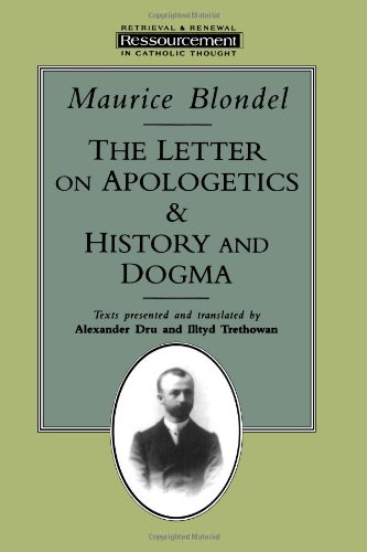 The Letter on Apologetics & History and Dogma (Ressourcement: Retrieval & Renewal in Catholic Thought)