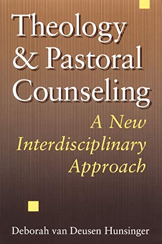 Theology and Pastoral Counseling: A New Interdisciplinary Approach