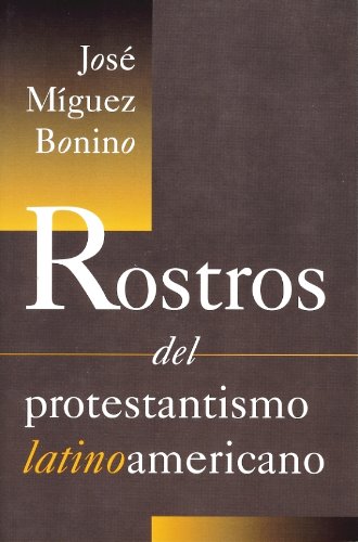 Rostros Del Protestantismo Latinoamericano (Spanish and English Edition)