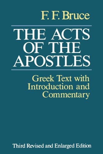 The Acts of the Apostles: The Greek Text with Introduction and Commentary