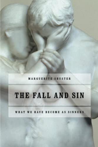 The Fall and Sin: What We have Become as Sinners