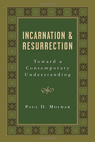 Incarnation and Resurrection: Toward a Contemporary Understanding