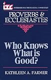 Proverbs and Ecclesiastes: Who Knows What Is Good?