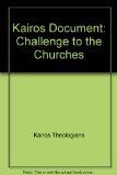The Kairos Document: Challenge to the Church, A Theological Comment on the Political Crisis in South Africa
