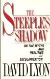 The Steeple's Shadow: On the Myths and Realities of Secularization
