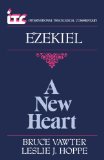 A New Heart: A Commentary on the Book of Ezekiel (International Theological Commentary)