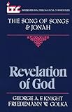 Revelation of God: A Commentary on the Books of the Song of Songs and Jonah - ITC (International Theological Commentary)