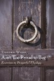 Ain't Too Proud to Beg: Living through the Lord's Prayer