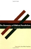 The Dynamics of Biblical Parallelism (Biblical Resource)