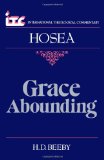 Grace Abounding: A Commentary on the Book of Hosea - ITC (International Theological Commentary)