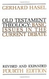Old Testament Theology: Basic Issues in the Current Debate