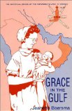 Grace in the Gulf: The Autobiography of Jeanette Boersma, Missionary Nurse in Iraq and the Sultanate of Oman (Historical Series of the Reformed Church in America)