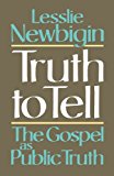Truth to Tell: The Gospel as Public Truth (Osterhaven Lecture)
