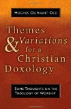 Themes and Variations for a Christian Doxology