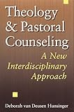 Theology and Pastoral Counseling: A New Interdisciplinary Approach