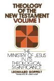 Theology of the New Testament, Volume 1: The Ministry of Jesus in Its Theological Significance