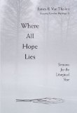 Where All Hope Lies: Sermons for the Liturgical Year