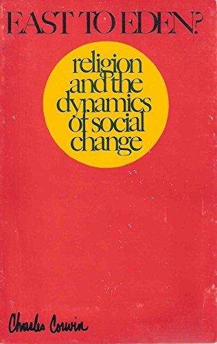 East to Eden?: Religion and the dynamics of social change