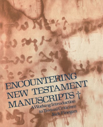 Encountering New Testament Manuscripts: A Working Introduction to Textual Criticism
