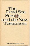 The Dead Sea Scrolls and the New Testament