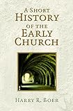 A Short History of the Early Church