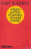 East to Eden?: Religion and the dynamics of social change