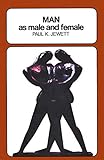 Man as Male and Female: A Study in Sexual Relationships from a Theological Point of View