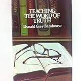 Teaching The Word Of Truth