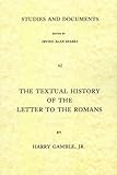 The Textual History of the Letter to the Romans (Studies and Documents)