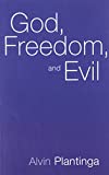 God, Freedom, and Evil