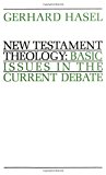 New Testament Theology: Basic Issues in the Current Debate