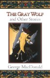 The Gray Wolf and Other Stories