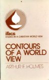 Contours of a World View [ifacs: Studies In A Christian World View]