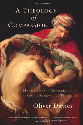 A Theology of Compassion: Metaphysics of Difference and the Renewal of Tradition