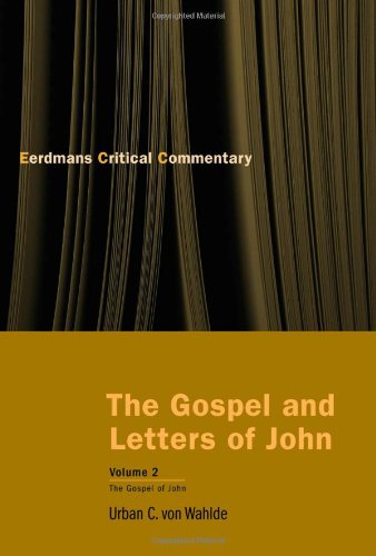 The Gospel and Letters of John, Volume 2: The Gospel of John (Eerdmans Critical Commentary)