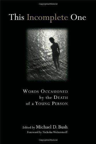 This Incomplete One: Words Occasioned by the Death of a Young Person