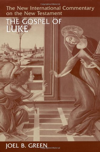 The Gospel of Luke (The New International Commentary on the New Testament)