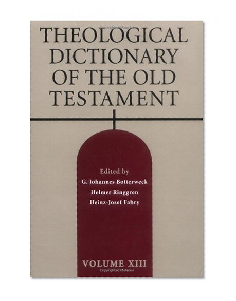 Theological Dictionary of the Old Testament, Vol. 13