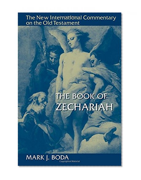 The Book of Zechariah (New International Commentary on the Old Testament (NICOT))