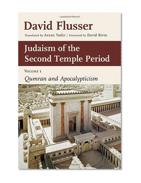Judaism of the Second Temple Period: Qumran and Apocalypticism, vol. 1