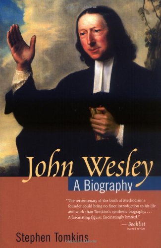 John Wesley: A Biography
