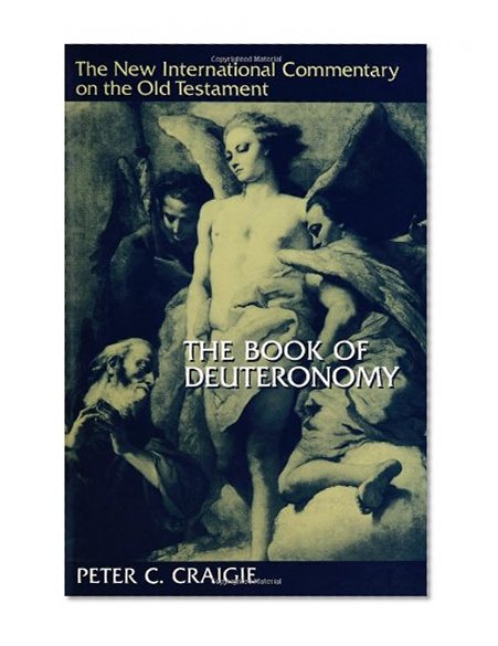 The Book of Deuteronomy (New International Commentary on the Old Testament)