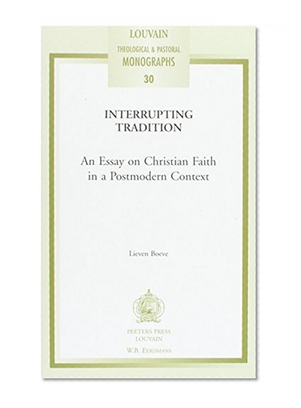Interrupting Tradition (Louvain Theological & Pastoral Monographs)