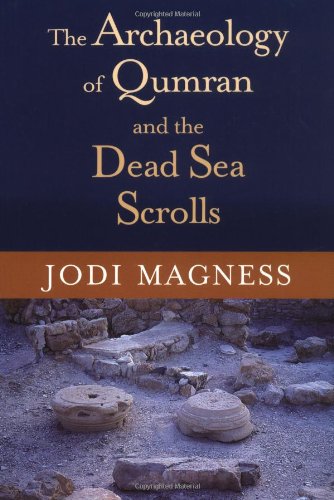 The Archaeology of Qumran and the Dead Sea Scrolls (Studies in the Dead Sea Scrolls & Related Literature)