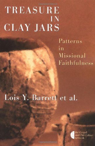 Treasure in Clay Jars: Patterns in Missional Faithfulness (The Gospel and Our Culture Series (GOCS))