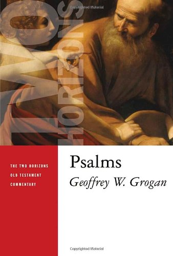 Psalms (Two Horizons Old Testament Commentary)