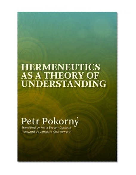 Hermeneutics as a Theory of Understanding, Volume 1